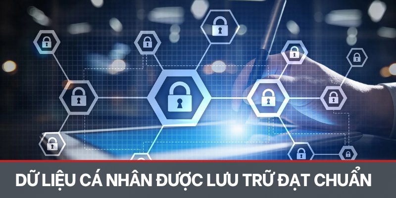 Dữ liệu cá nhân được lưu trữ đạt chuẩn