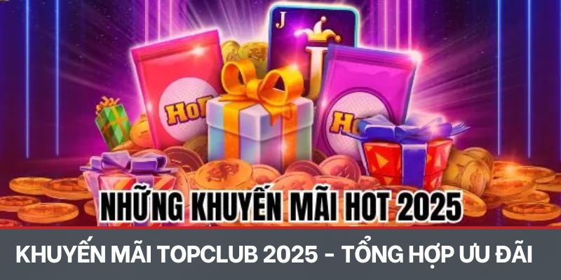Khuyến mãi Topclub