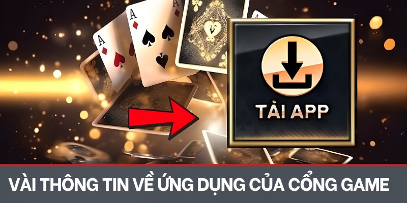 Vài thông tin về ứng dụng của cổng game